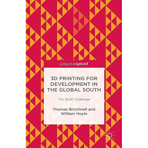 3D Printing for Development in the Global South, T. Birtchnell, William Hoyle