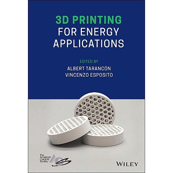 3D Printing for Energy Applications, Albert Tarancón, Vincenzo Esposito