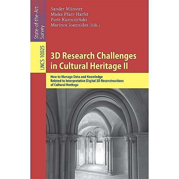 3D Research Challenges in Cultural Heritage II / Lecture Notes in Computer Science Bd.10025