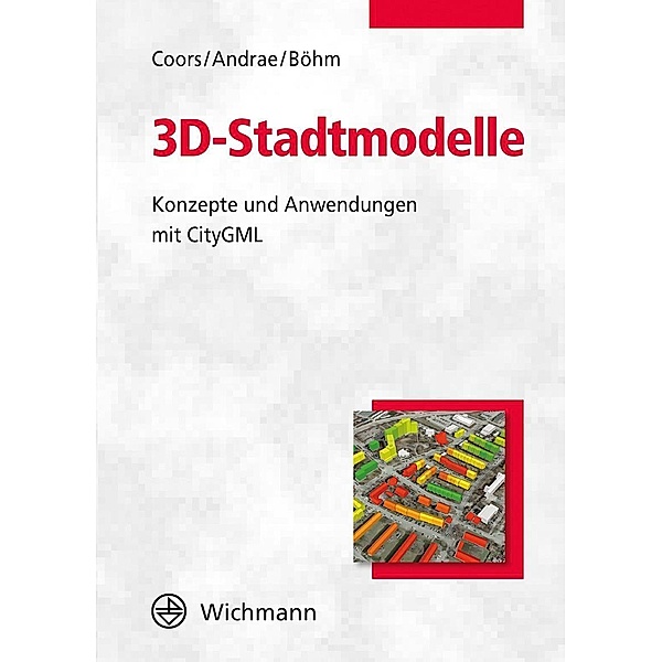 3D-Stadtmodelle, Volker Coors, Christine Andrae, Karl-Heinz Böhm