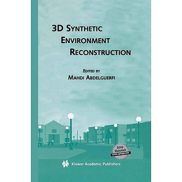 3D Synthetic Environment Reconstruction / The Springer International Series in Engineering and Computer Science Bd.611