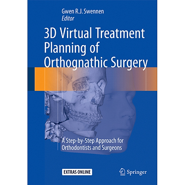 3D Virtual Treatment Planning of Orthognathic Surgery, Gwen Swennen