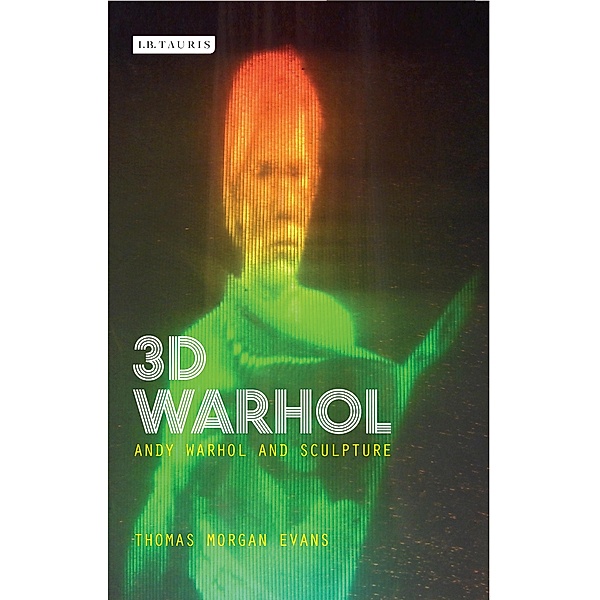 3D Warhol, Thomas Morgan Evans