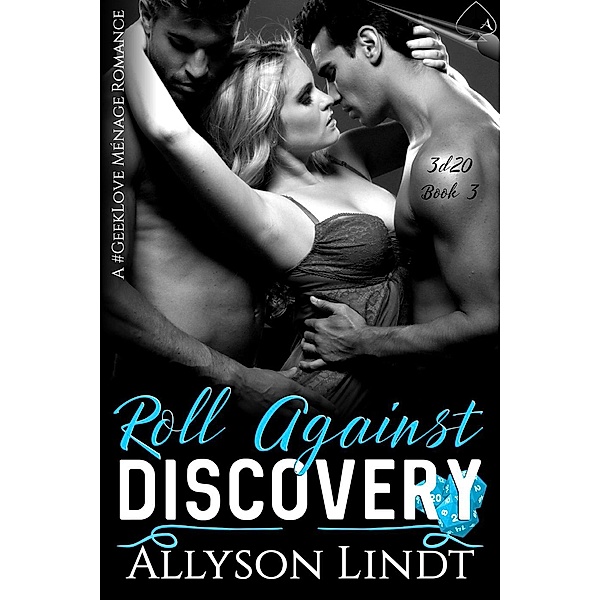 3d20: Roll Against Discovery (3d20, #3), Allyson Lindt