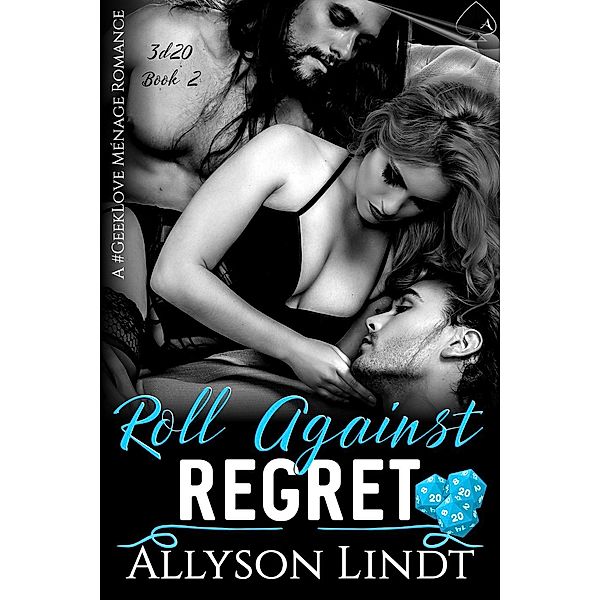 3d20: Roll Against Regret (3d20, #2), Allyson Lindt