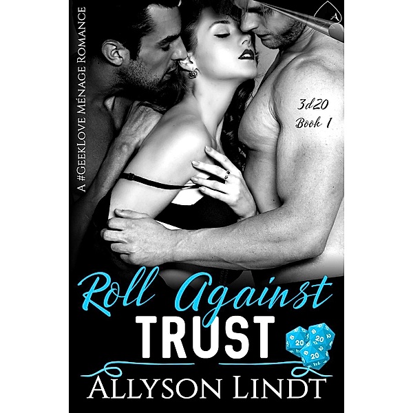 3d20: Roll Against Trust (3d20, #1), Allyson Lindt