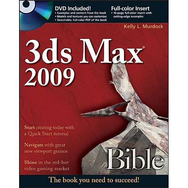 3ds Max 2009 Bible, Kelly L. Murdock