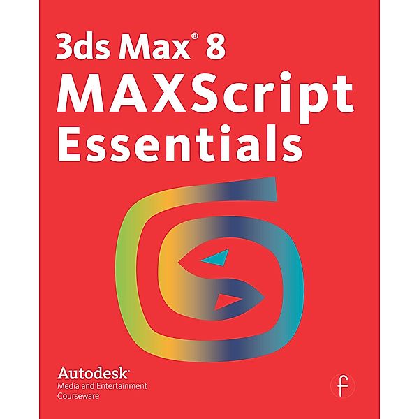 3ds Max 8 MAXScript Essentials, Autodesk