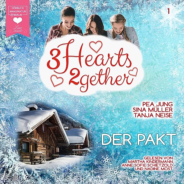 3hearts2gether - 1 - Der Pakt, Sina Müller, Pea Jung, Tanja Neise