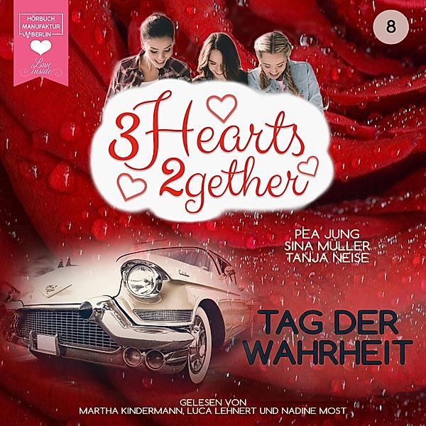 3hearts2gether - 8 - Tag der Wahrheit, Sina Müller, Pea Jung, Tanja Neise