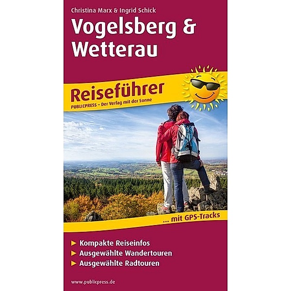 3in1-Reiseführer / 3in1-Reiseführer Vogelsberg und Wetterau, Christina Marx, Ingrid Schick