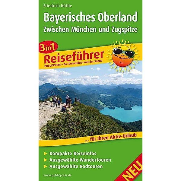 3in1-Reiseführer Bayerisches Oberland - Zwischen München und Zugspitze, Friedrich Köthe