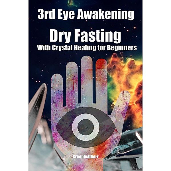 3rd Eye Awakening Dry Fasting With Crystal Healing for Beginners, Green Leatherr