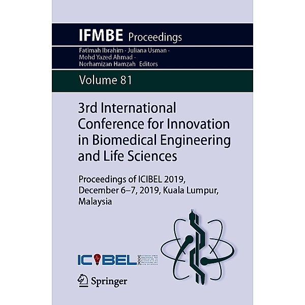 3rd International Conference for Innovation in Biomedical Engineering and Life Sciences / IFMBE Proceedings Bd.81