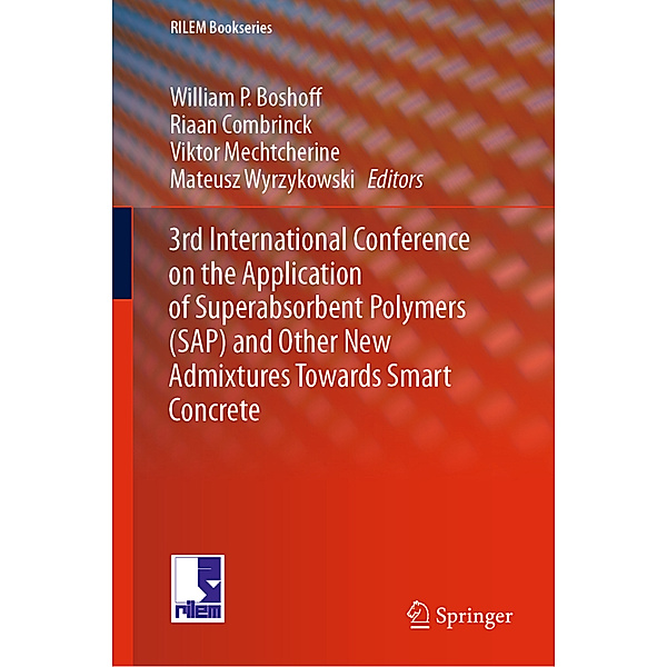 3rd International Conference on the Application of Superabsorbent Polymers (SAP) and Other New Admixtures Towards Smart Concrete