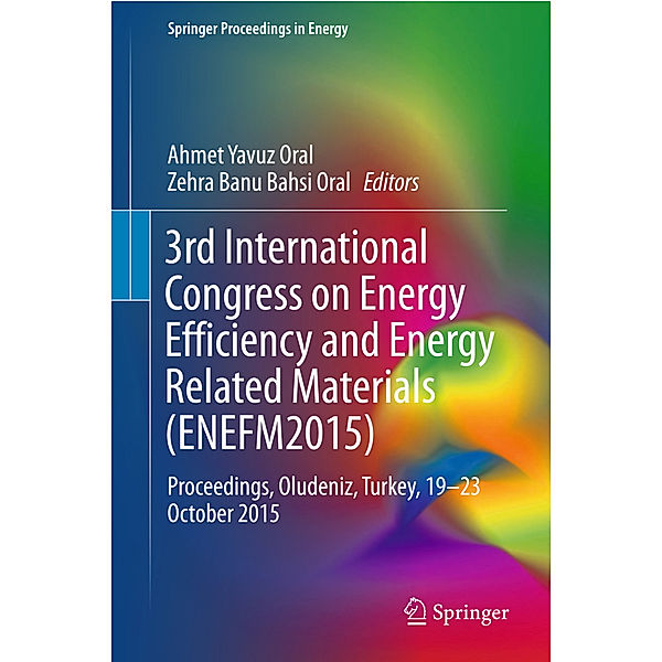 3rd International Congress on Energy Efficiency and Energy Related Materials (ENEFM2015)