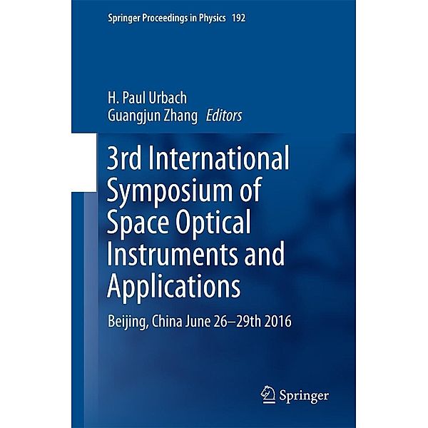 3rd International Symposium of Space Optical Instruments and Applications / Springer Proceedings in Physics Bd.192