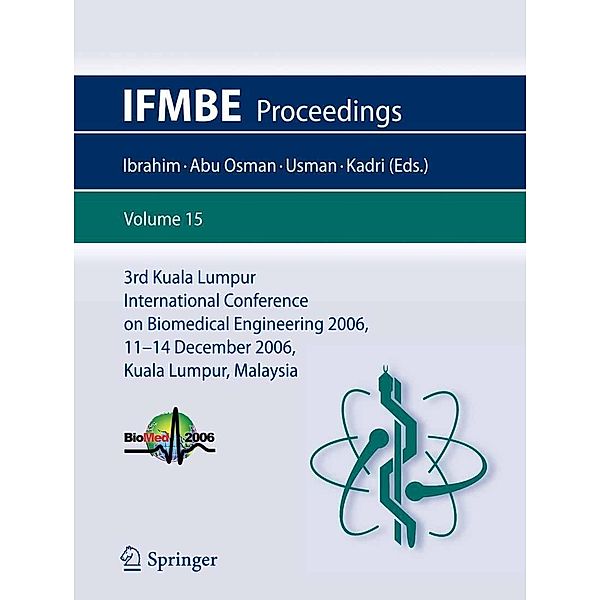 3rd Kuala Lumpur International Conference on Biomedical Engineering 2006 / IFMBE Proceedings Bd.15