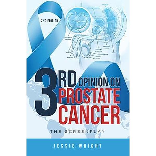 3rd Opinion on Prostate Cancer / Book Vine Press, Jessie Wright