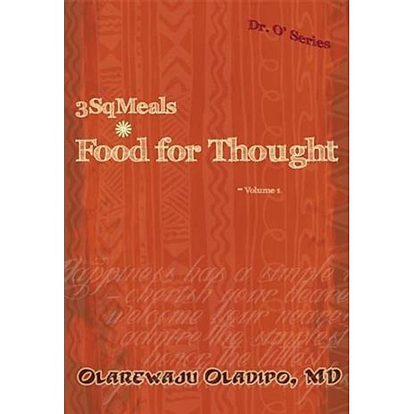 3SqMeals - Food for Thought - Volume 1, Olarewaju Oladipo