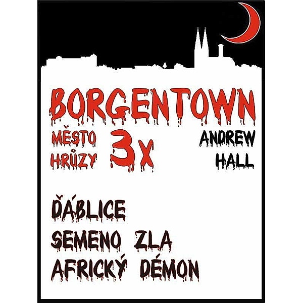 3x Borgentown - mesto hruzy II, Andrew Hall