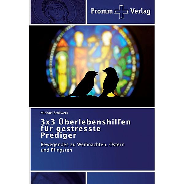 3x3 Überlebenshilfen für gestresste Prediger, Michael Stollwerk