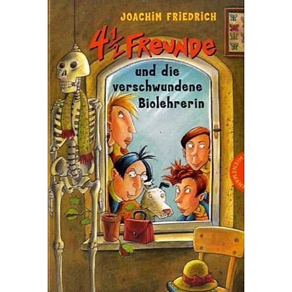 4 1 / 2 Freunde und die verschwundene Biolehrerin / 4 1/2 Freunde Bd.2, Joachim Friedrich