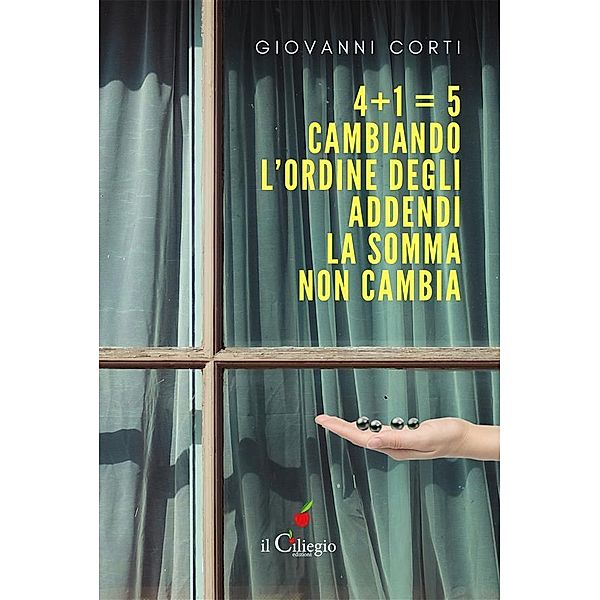 4 + 1 = 5. Cambiando l'ordine degli addendi la somma non cambia, Giovanni Corti