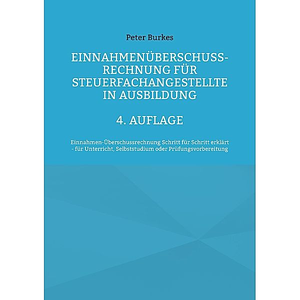 4/3 Rechnung für Steuerfachangestellte in Ausbildung, Peter Burkes