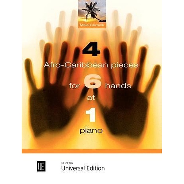 4 Afro-Caribbean Pieces for 6 Hands at 1 piano, Mike Cornick