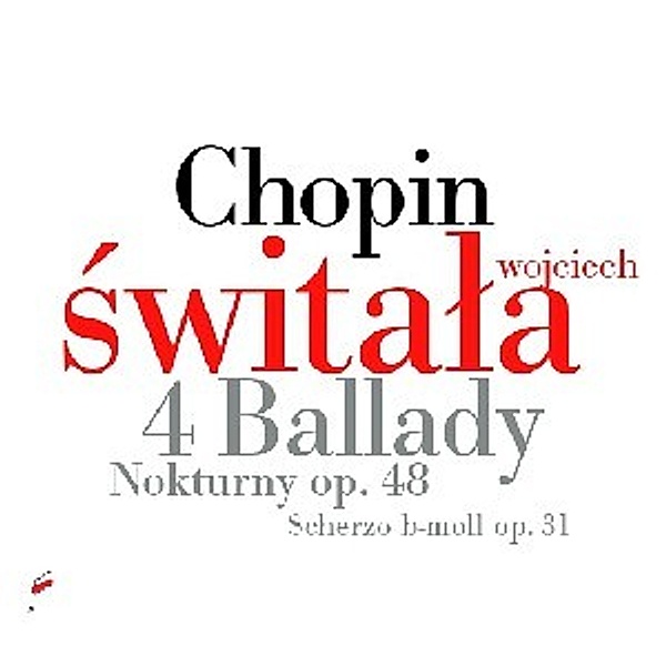 4 Balladen/2 Nocturnes Op.48/Scherzo Op.31, Wojciech Switala
