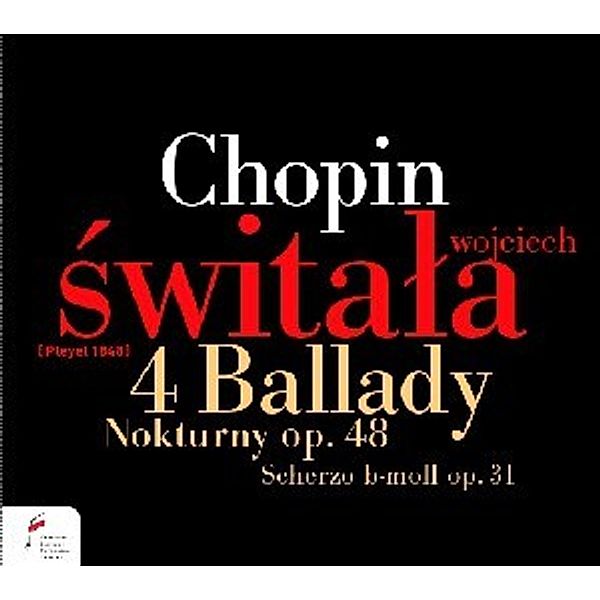 4 Ballades/Nocturnes Op.48/Scherzo B-Moll Op.31, Wojciech Switala