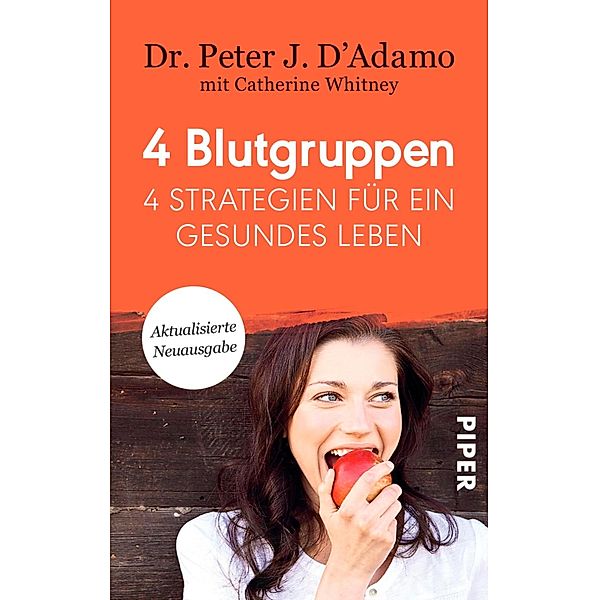 4 Blutgruppen - 4 Strategien für ein gesundes Leben, Peter J. D'Adamo