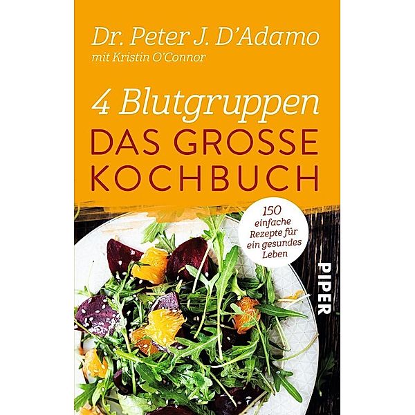 4 Blutgruppen - Das grosse Kochbuch, Peter J. D'Adamo, Kristin O'Connor