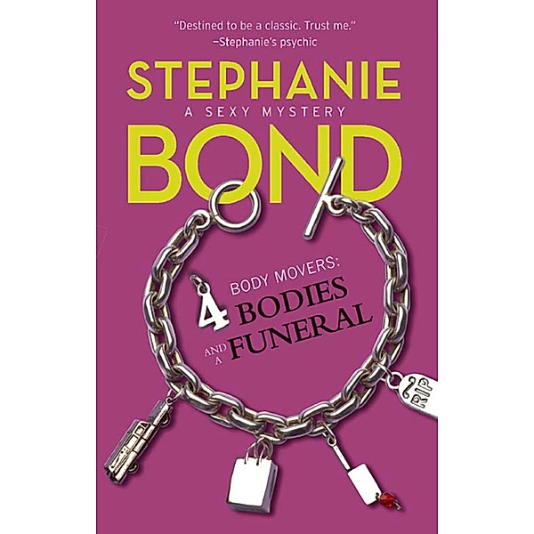 4 Bodies and a Funeral / A Body Movers Novel Bd.4, Stephanie Bond