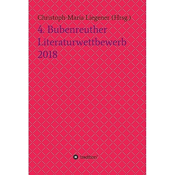 4. Bubenreuther Literaturwettbewerb 2018, Thomas Rinn, Christoph-Maria Liegener