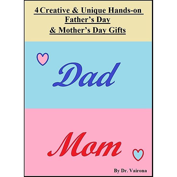 4 Creative and Unique Hands-on Father's Day & Mother's Day Gifts / Dr. Vairona, Vairona