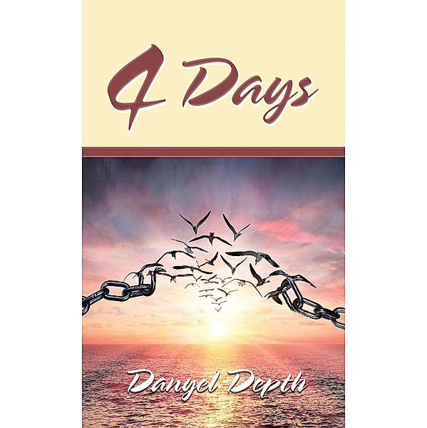 4 Days, Danyel Depth