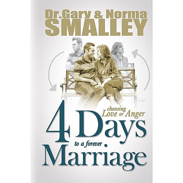 4 Days to a Forever Marriage, Gary Smalley, Norma Smalley