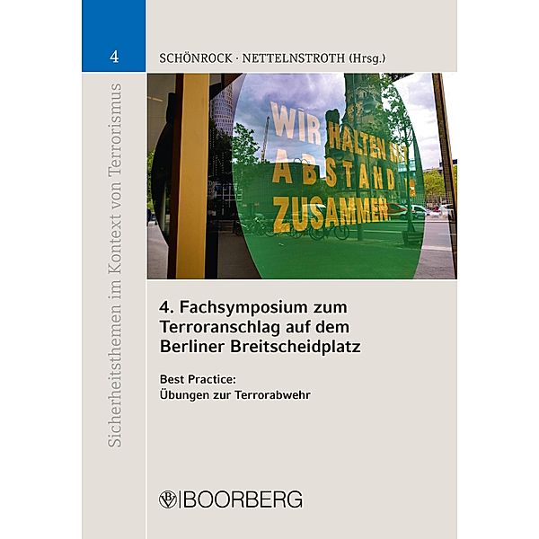 4. Fachsymposium zum Terroranschlag auf dem Berliner Breitscheidplatz / Sicherheitsthemen im Kontext von Terrorismus, Sabrina Schönrock, Wim Nettelnstroth