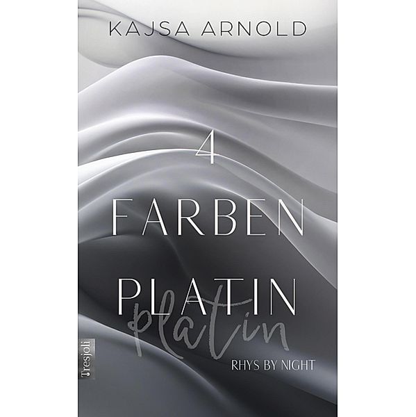 4 Farben Platin / Rhys by night Bd.2, Kajsa Arnold