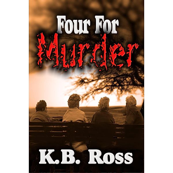 4 For Murder, K. B. Ross