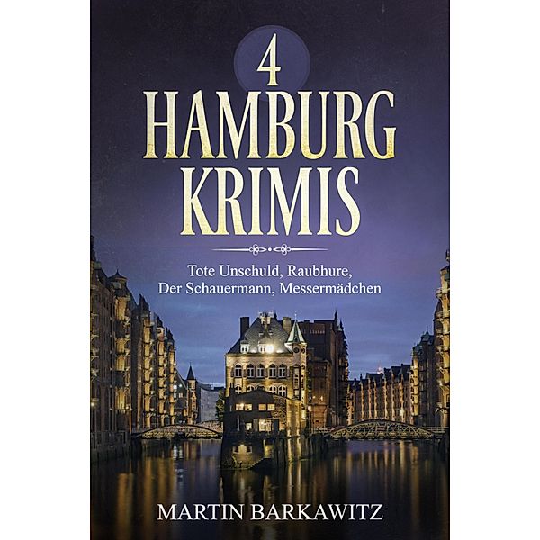 4 Hamburg Krimis, Martin Barkawitz