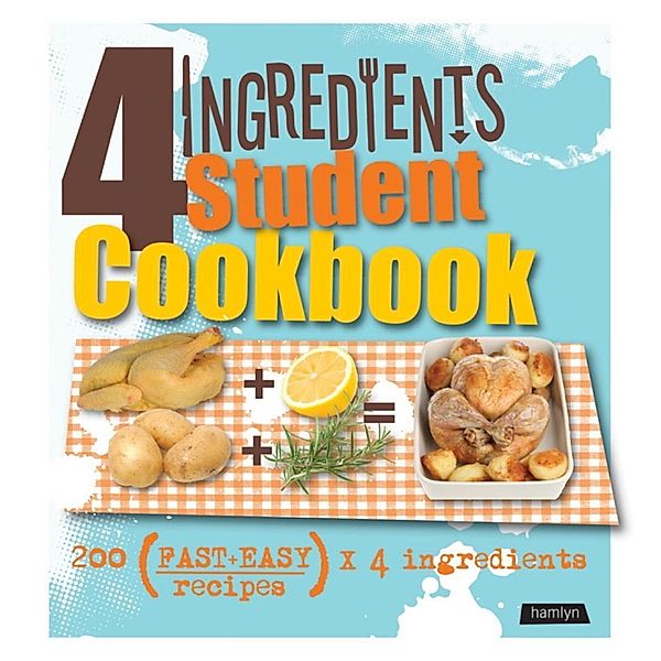 4 Ingredients Student Cookbook, Hamlyn