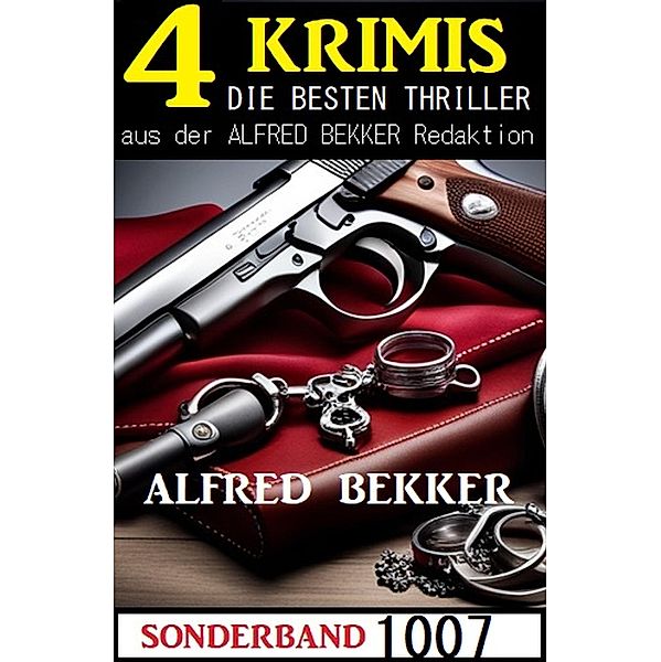 4 Krimis Sonderband 1007, Alfred Bekker