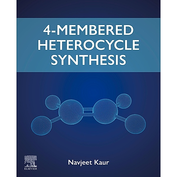 4-Membered Heterocycle Synthesis, Navjeet Kaur