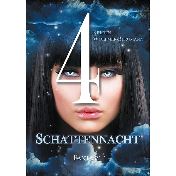 4: Schattennacht / 4 (Urban Fantasy), Kristin Wöllmer-Bergmann