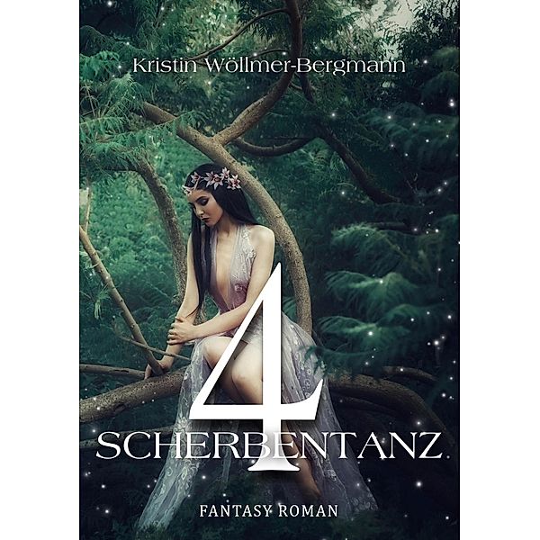 4: Scherbentanz / 4 (Urban Fantasy) Bd.2, Kristin Wöllmer-Bergmann