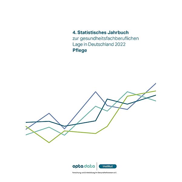 4. Statistisches Jahrbuch zur gesundheitsfachberuflichen Lage in Deutschland 2022