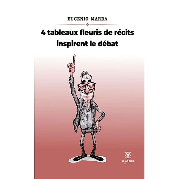 4 tableaux fleuris de récits inspirent le débat, Eugenio Marra